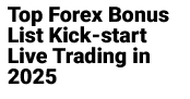 Top Forex Bonus List